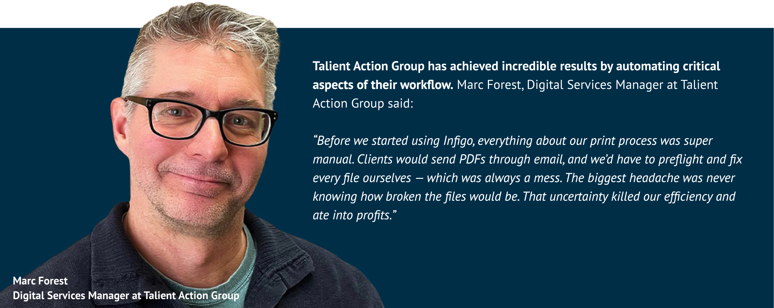 TAG's Marc Forest Testimonial on Infigo's intregrations